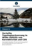 Verteilte Topologieerkennung in WSNs mithilfe von Konnektivitat und CDS