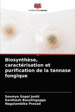 Biosynthese, caracterisation et purification de la tannase fongique