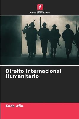 Direito Internacional Humanitário - Kada Afia - cover