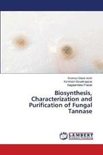 Biosynthesis, Characterization and Purification of Fungal Tannase