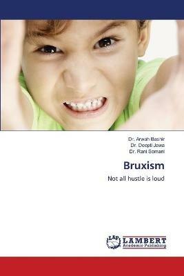 Bruxism - Arwah Bashir,Deepti Jawa,Rani Somani - cover