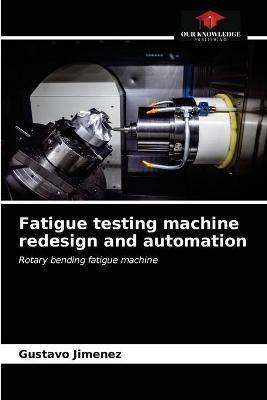 Fatigue testing machine redesign and automation - Gustavo Jimenez - cover