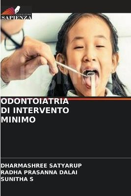 Odontoiatria Di Intervento Minimo - Dharmashree Satyarup,Radha Prasanna Dalai,Sunitha S - cover