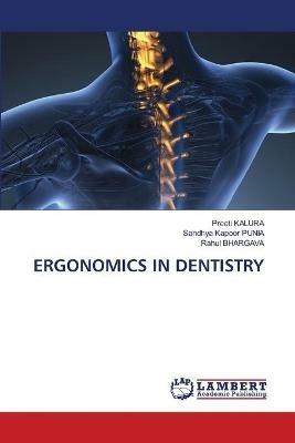 Ergonomics in Dentistry - Preeti Kalura,Sandhya Kapoor Punia,Rahul Bhargava - cover