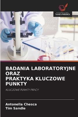 Badania Laboratoryjne Oraz Praktyka Kluczowe Punkty - Antonella Chesca,Tim Sandle - cover