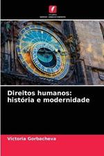 Direitos humanos: historia e modernidade