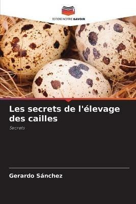 Les secrets de l'elevage des cailles - Gerardo Sanchez - cover