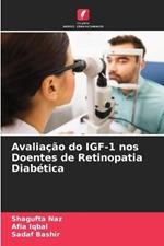 Avaliacao do IGF-1 nos Doentes de Retinopatia Diabetica