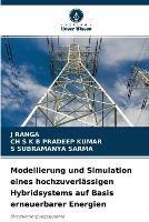 Modellierung und Simulation eines hochzuverlassigen Hybridsystems auf Basis erneuerbarer Energien - J Ranga,Ch S K B Pradeep Kumar,S Subramanya Sarma - cover