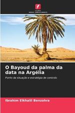 O Bayoud da palma da data na Argelia