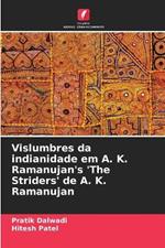 Vislumbres da indianidade em A. K. Ramanujan's 'The Striders' de A. K. Ramanujan