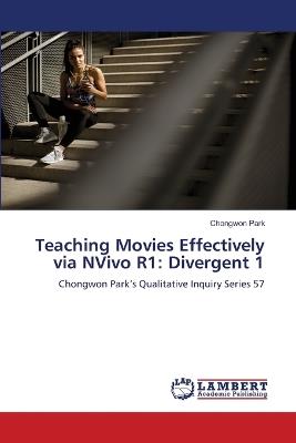 Teaching Movies Effectively via NVivo R1: Divergent 1 - Chongwon Park - cover