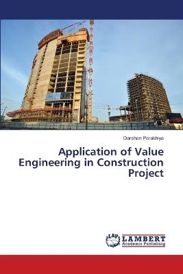 Application of Value Engineering in Construction Project - Darshan Parakhiya - cover
