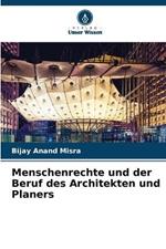 Menschenrechte und der Beruf des Architekten und Planers