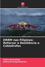 DRRM nas Filipinas: Reforcar a Resiliencia a Catastrofes