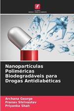 Nanoparticulas Polimericas Biodegradaveis para Drogas Antidiabeticas