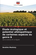 Etude ecologique et potentiel allelopathique de certaines especes du genre B
