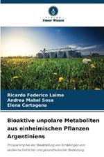 Bioaktive unpolare Metaboliten aus einheimischen Pflanzen Argentiniens