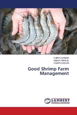 Good Shrimp Farm Management - Chippu Shakir,Aseer Manilal,Joseph Selvin - cover
