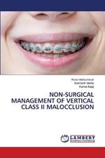 Non-Surgical Management of Vertical Class II Malocclusion