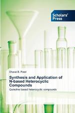 Synthesis and Application of N-based Heterocyclic Compounds