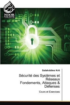 Sécurité des Systèmes et Réseaux Fondements, Attaques & Défenses - Salahddine Krit - cover