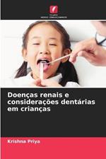 Doencas renais e consideracoes dentarias em criancas