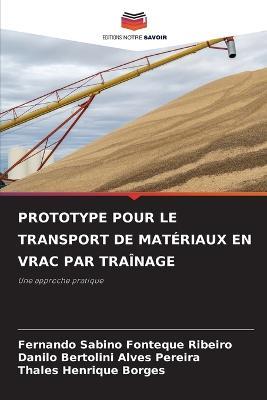 Prototype Pour Le Transport de Matériaux En Vrac Par Traînage - Fernando Sabino Fonteque Ribeiro,Danilo Bertolini Alves Pereira,Thales Henrique Borges - cover