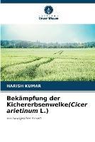 Bekampfung der Kichererbsenwelke(Cicer arietinum L.)