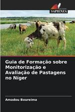 Guia de Formacao sobre Monitorizacao e Avaliacao de Pastagens no Niger