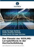 Der Einsatz der NEOLMS-Lernplattform in der Hochschulbildung - Jorge Noriega Zenteno,Zulma Sanchez Estrada,Jorge Aaron Noriega Sanchez - cover