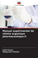 Manuel experimental de chimie organique pharmaceutique-II