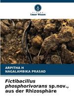 Fictibacillus phosphorivorans sp.nov., aus der Rhizosphare