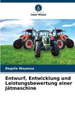 Entwurf, Entwicklung und Leistungsbewertung einer Jatmaschine