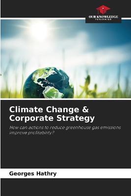 Climate Change & Corporate Strategy - Georges Hathry - cover
