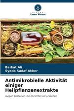 Antimikrobielle Aktivitat einiger Heilpflanzenextrakte