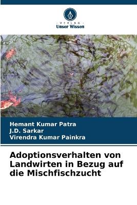 Adoptionsverhalten von Landwirten in Bezug auf die Mischfischzucht - Hemant Kumar Patra,J D Sarkar,Virendra Kumar Painkra - cover