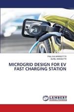 Microgrid Design for Ev Fast Charging Station