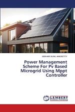 Power Management Scheme For Pv Based Microgrid Using Mppt Controller