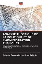Analyse Théorique de la Politique Et de l'Administration Publiques