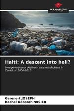 Haiti: A descent into hell?