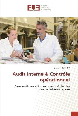 Audit Interne & Contr?le op?rationnel - Georges Hathry - cover