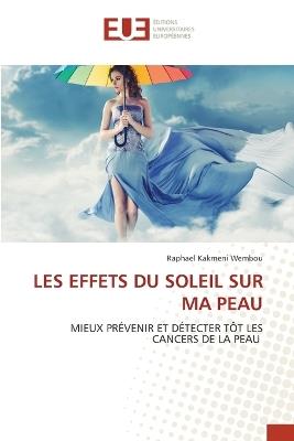 Les Effets Du Soleil Sur Ma Peau - Raphael Kakmeni Wembou - cover