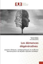 Les d?mences d?g?n?ratives