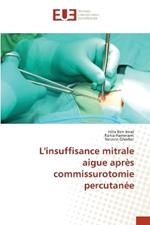 L'insuffisance mitrale aigue apr?s commissurotomie percutan?e