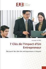 7 Cl?s de l'Impact d'Un Entrepreneur