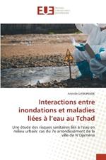 Interactions entre inondations et maladies li?es ? l'eau au Tchad