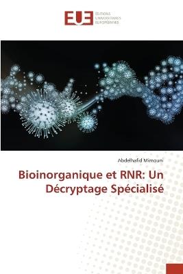 Bioinorganique et RNR: Un Décryptage Spécialisé - Abdelhafid Mimouni - cover