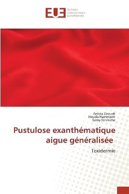 Pustulose exanthématique aigue généralisée - Anissa Zaouak,Houda Hammami,Samy Fenniche - cover