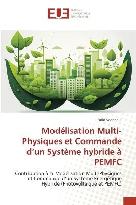 Modélisation Multi-Physiques et Commande d'un Système hybride à PEMFC - Farid Saadaoui - cover